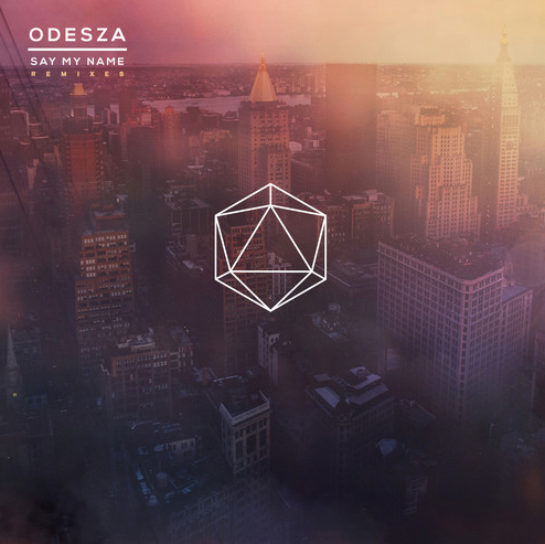 Song of the Week: “Say My Name (feat. Zyra)” by ODESZA (Black Space Remix)