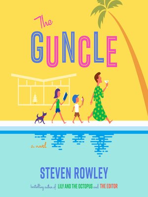 Steven Rowley’s book, The Guncle, a New York Times bestseller.