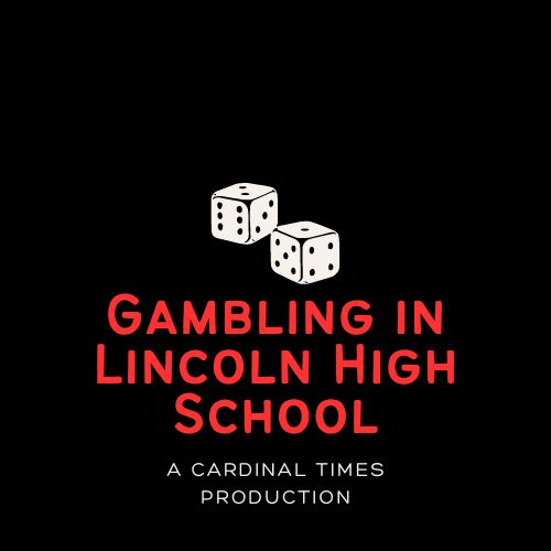 Podcast: Gambling in Lincoln High School