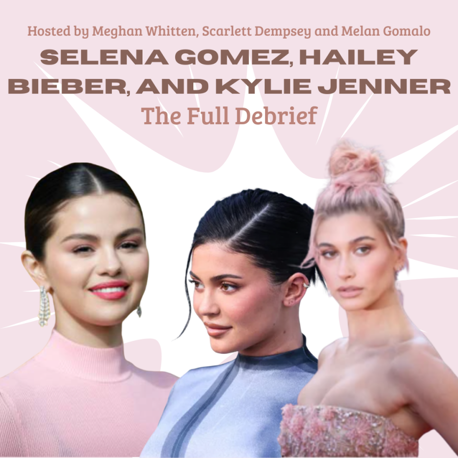 Selena+Gomez%2C+Hailey+Bieber%2C+and+Kylie+Jenner%3A+The+full+debrief