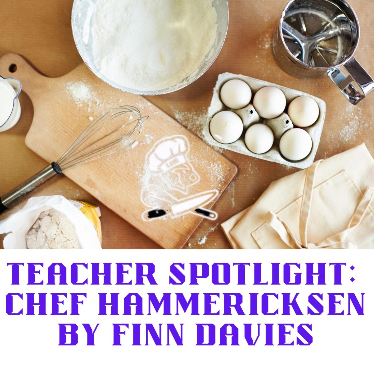 Teacher Spotlight: Chef Hammericksen