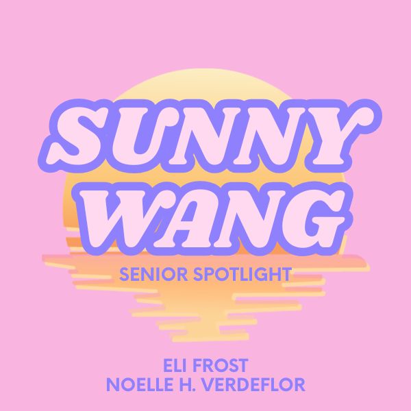 Sunny Wang: Senior Spotlight